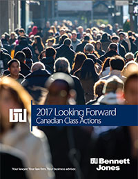 Looking Forward 2017: Canadian Class Actions